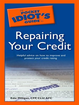 cover image of The Pocket Idiot's Guide to Repairing your Credit